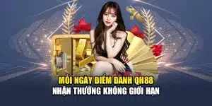 Mỗi Ngày Điểm Danh QH88 Nhận Thưởng Không Giới Hạn