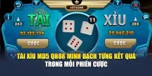 Tài Xỉu MD5 QH88 Minh Bạch Từng Kết Quả Trong Mỗi Phiên Cược