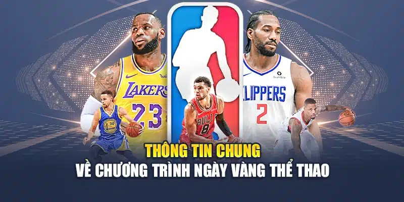 Thông tin chung về chương trình Ngày Vàng Thể Thao