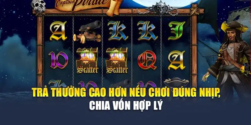 Trả thưởng cao hơn nếu chơi đúng nhịp, chia vốn hợp lý