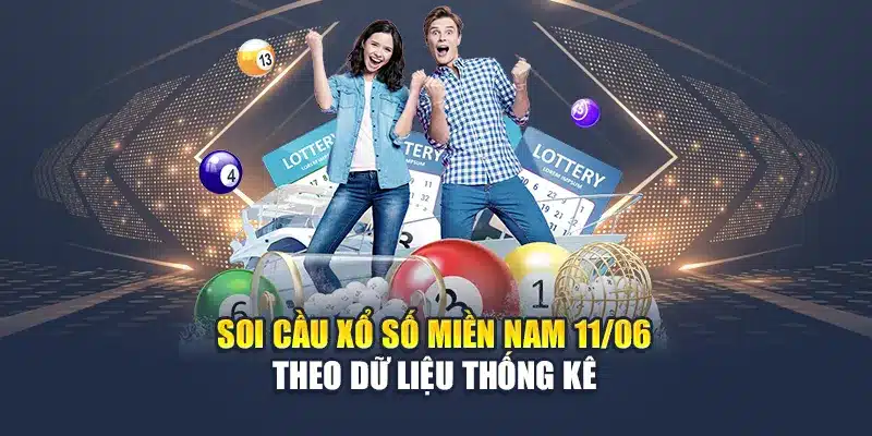 Soi cầu xổ số miền Nam 11/06 theo dữ liệu thống kê